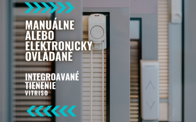 Manuálne alebo elektricky ovládaný systém integrovaného tienenia?